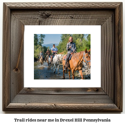 trail rides near me in Drexel Hill, Pennsylvania